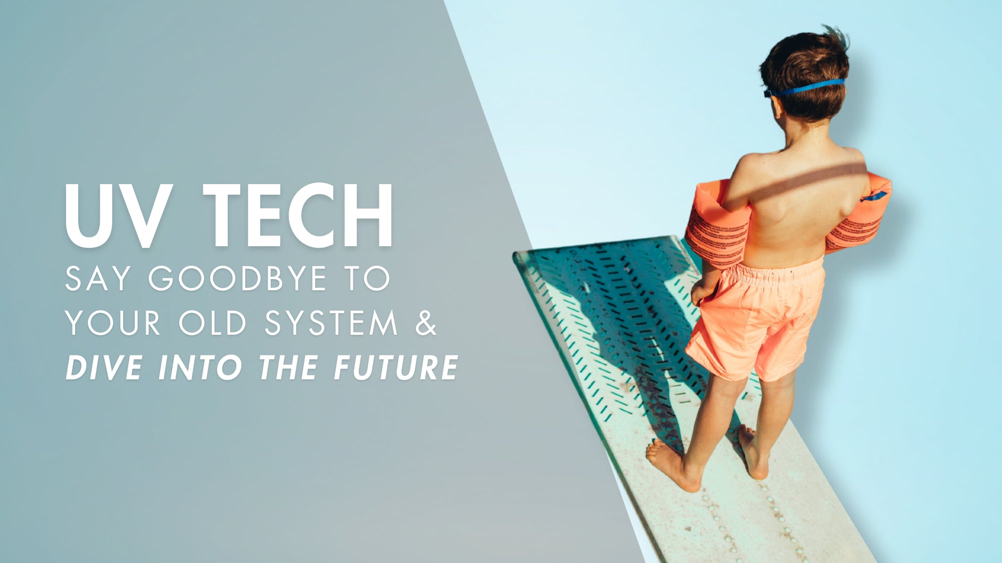 It’s Time to Ditch Your Old Pool System & Dive into UV Technology