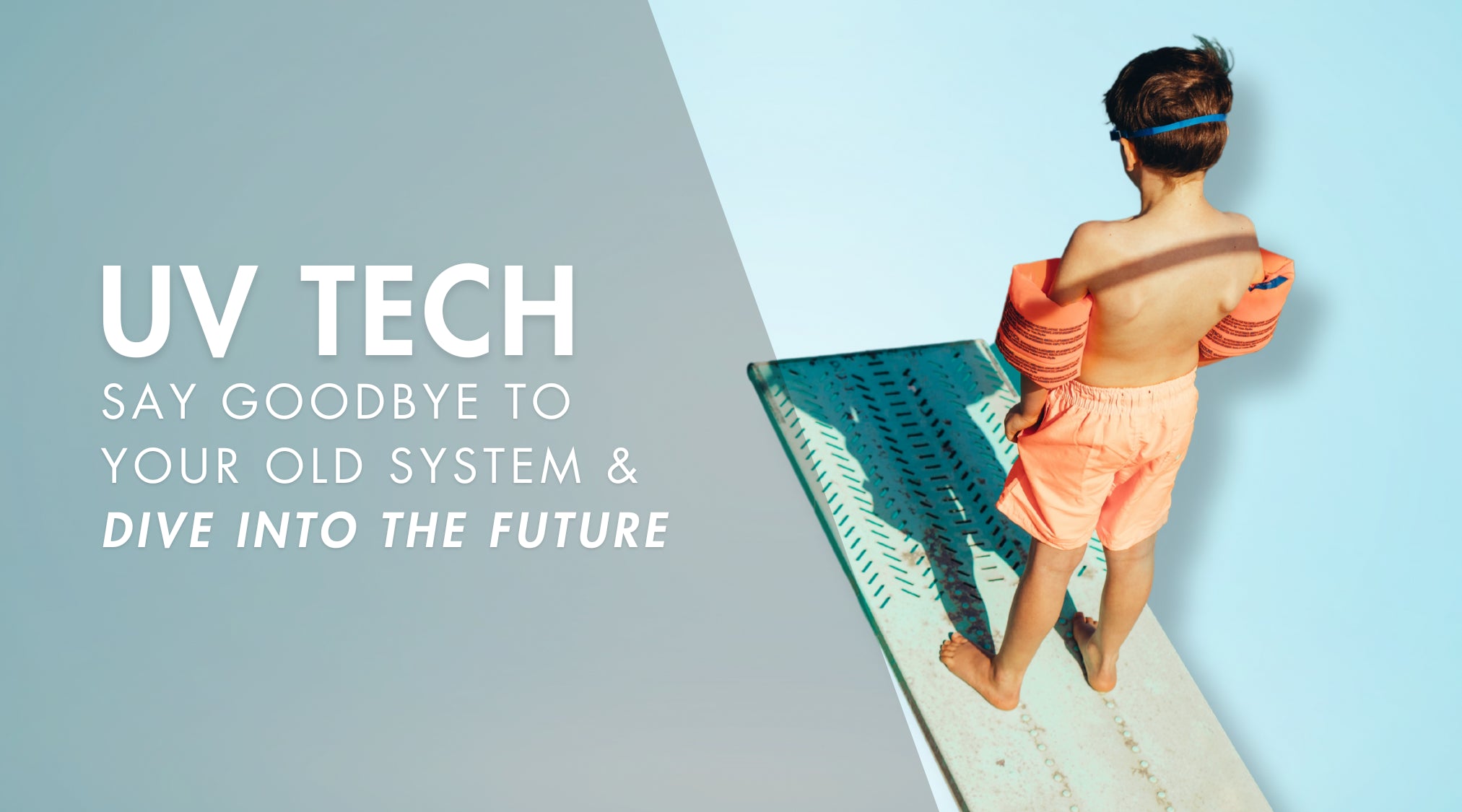 It’s Time to Ditch Your Old Pool System & Dive into UV Technology